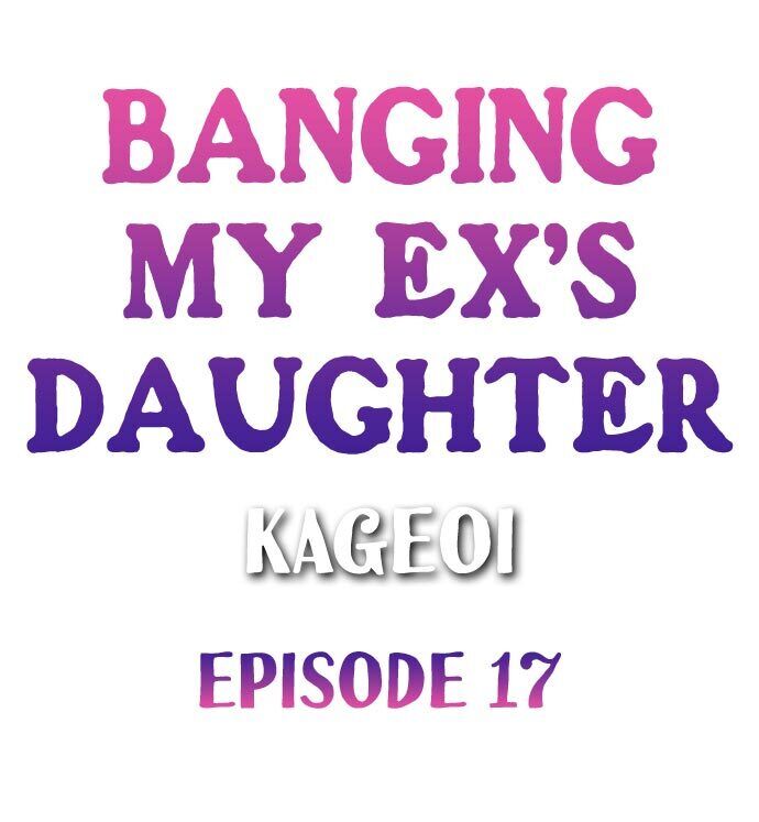 Banging My Ex’s Daughter chapter 17 page 1