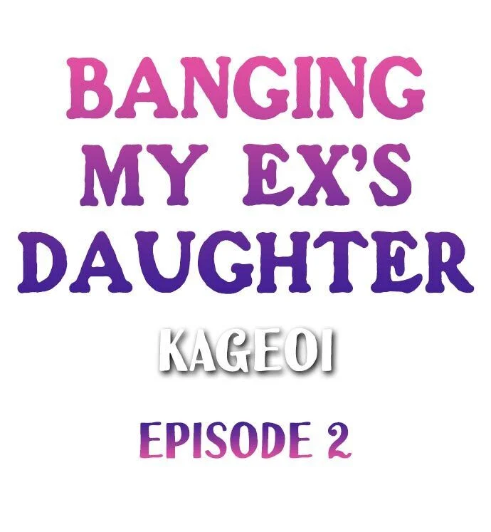 Banging My Ex’s Daughter chapter 2 page 1