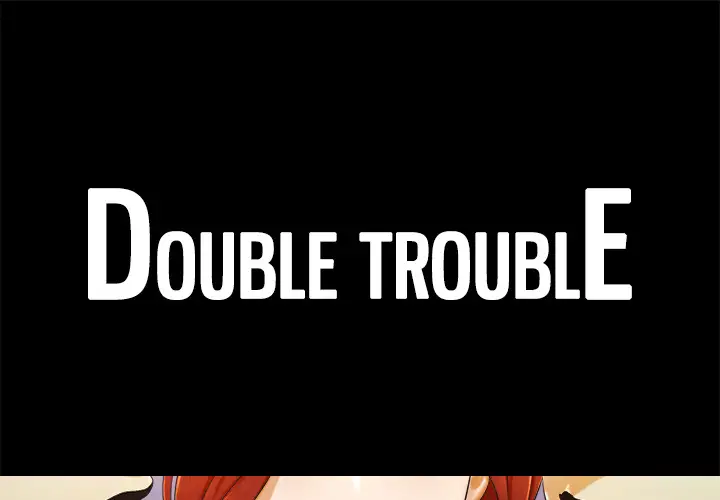 Double Trouble chapter 1 page 1