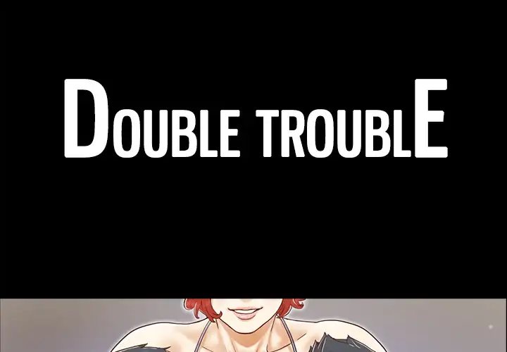Double Trouble chapter 17 page 1