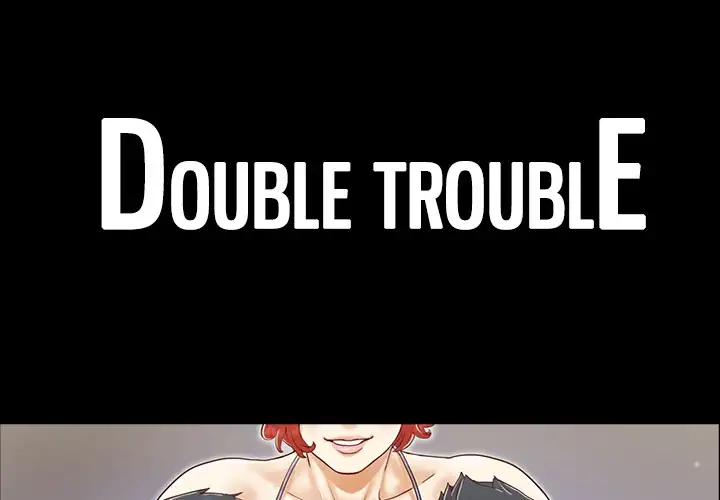 Double Trouble chapter 18 page 1