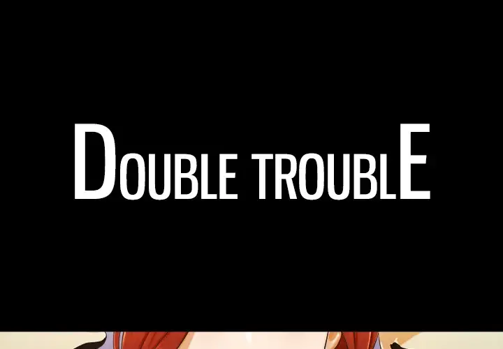 Double Trouble chapter 2 page 1
