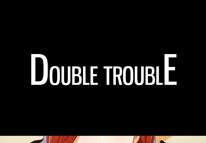 Double Trouble chapter 4 page 1