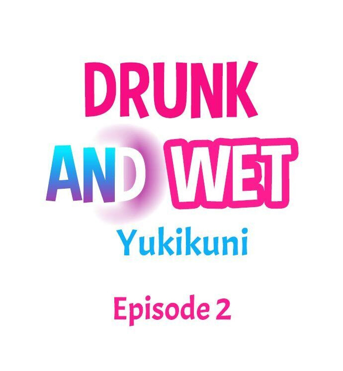 Drunk and Wet chapter 2 page 1