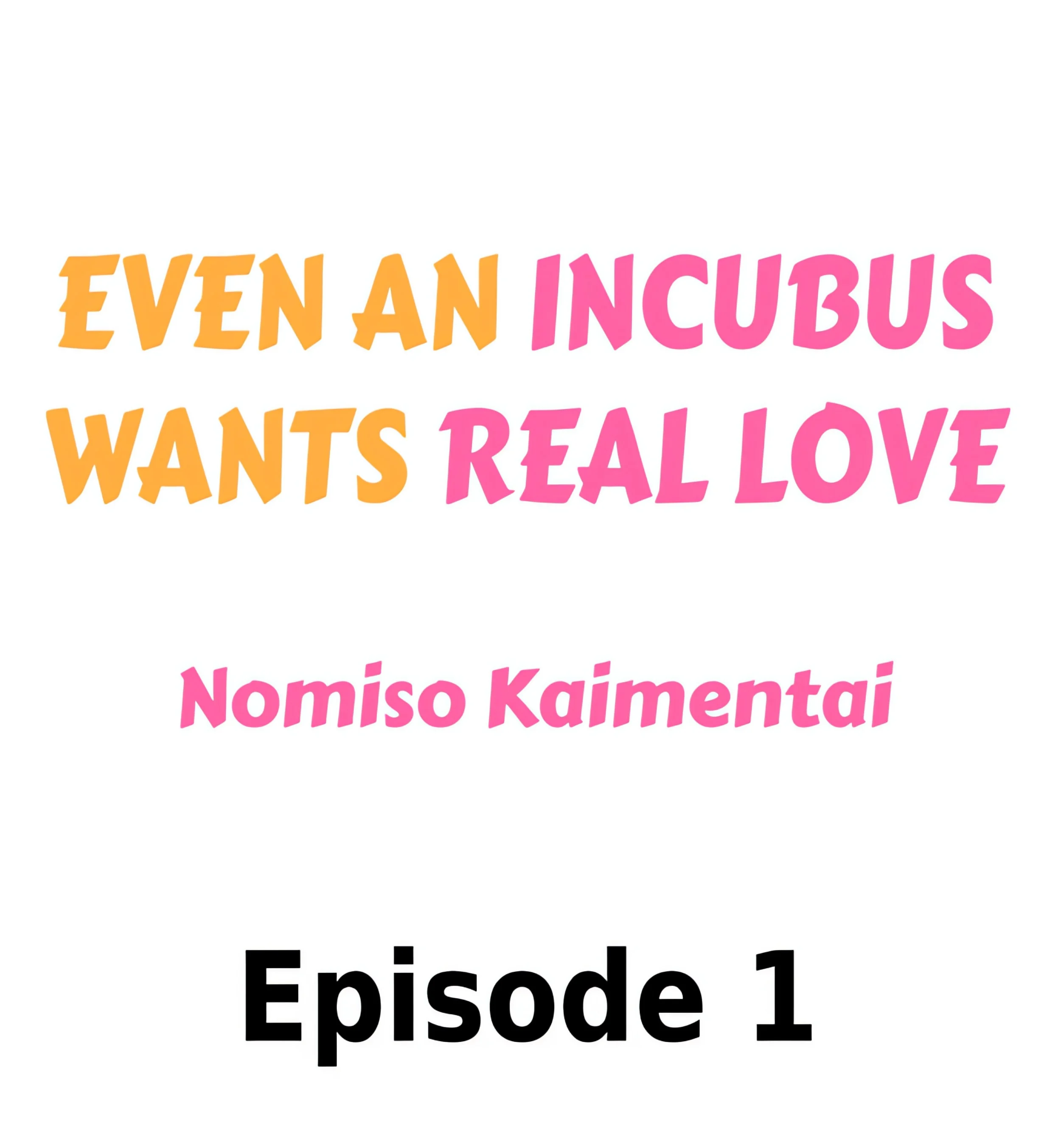 Even an Incubus Wants Real Love chapter 1 page 1
