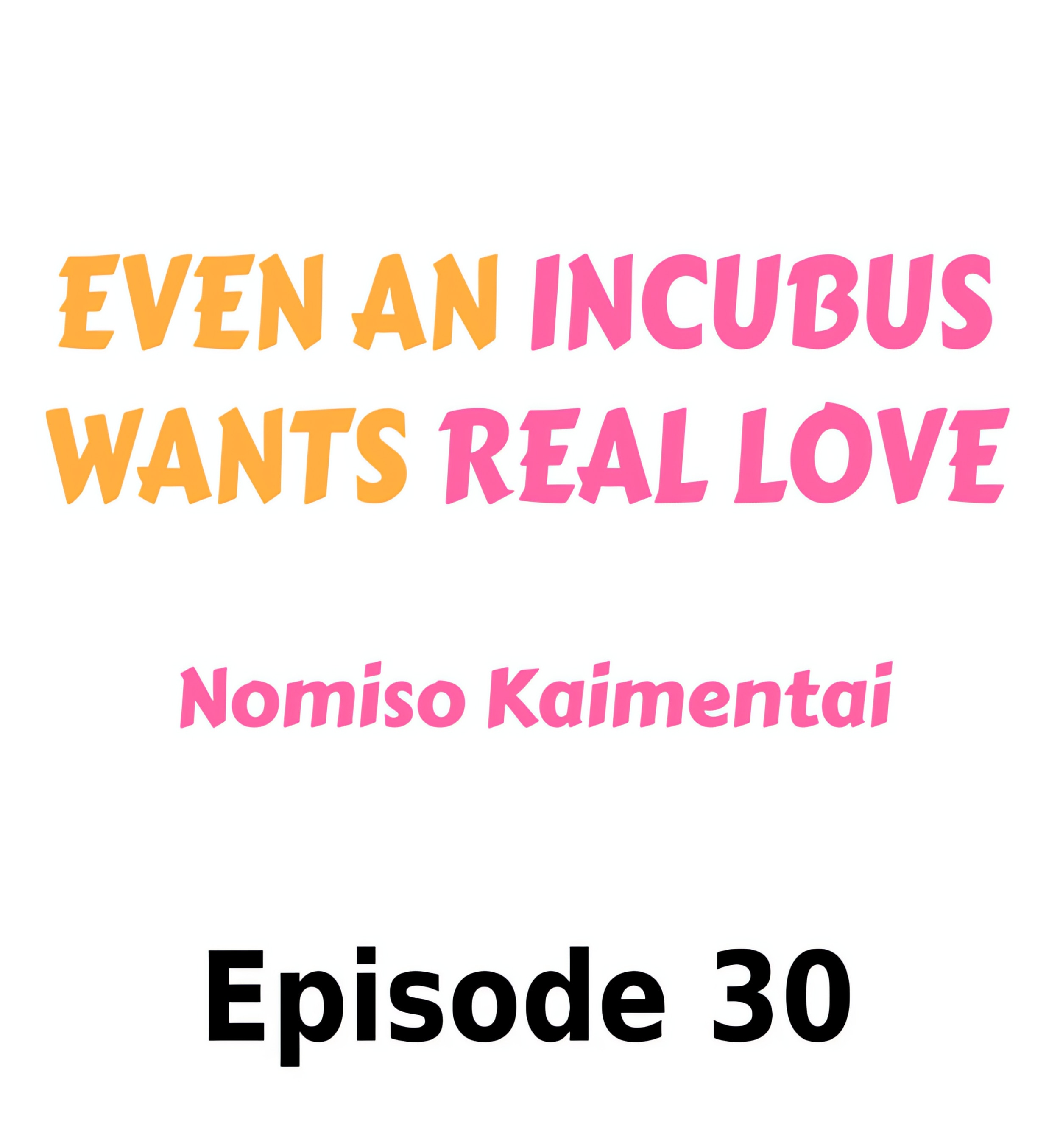 Even an Incubus Wants Real Love chapter 30 page 1