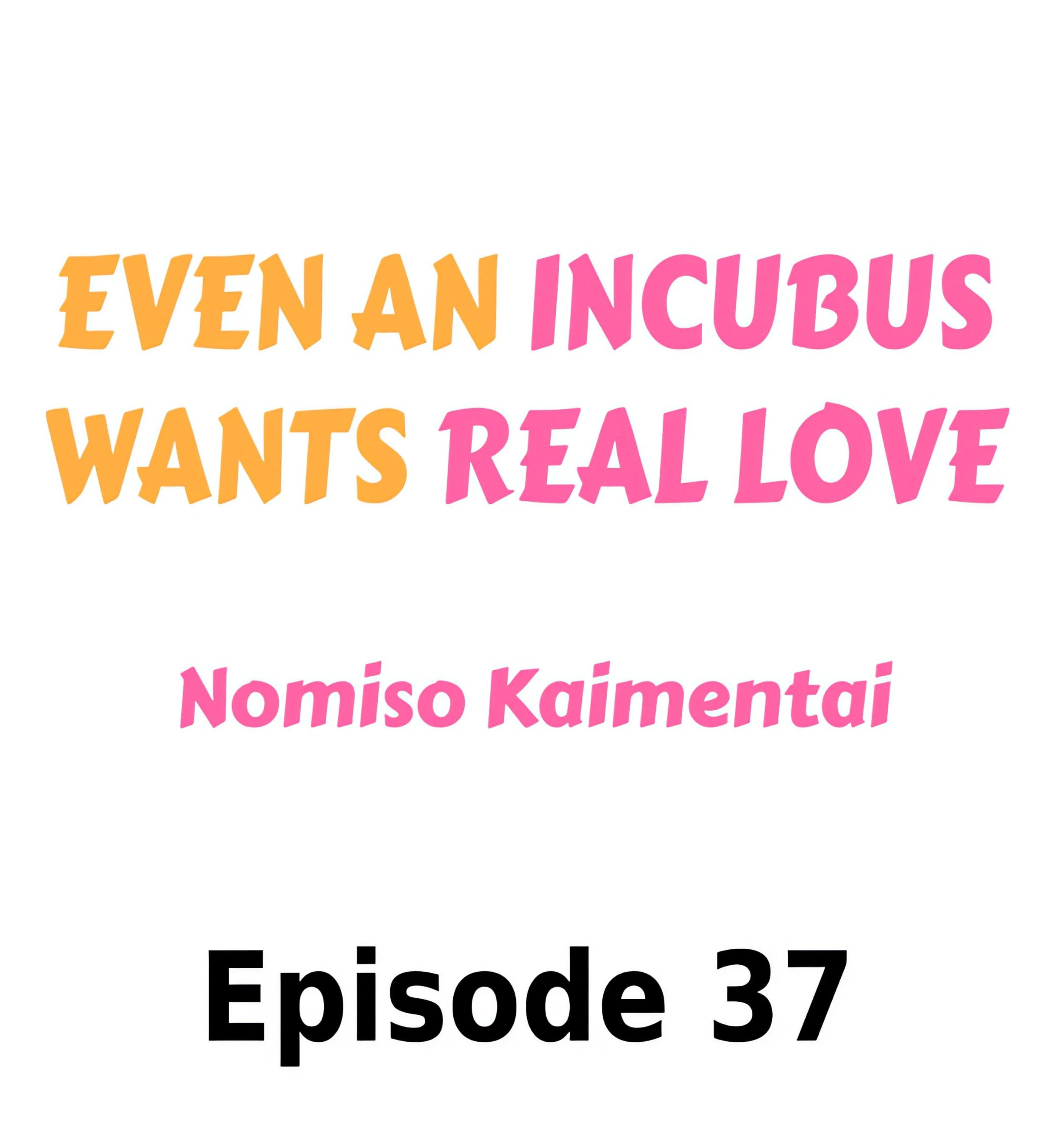 Even an Incubus Wants Real Love chapter 37 page 1