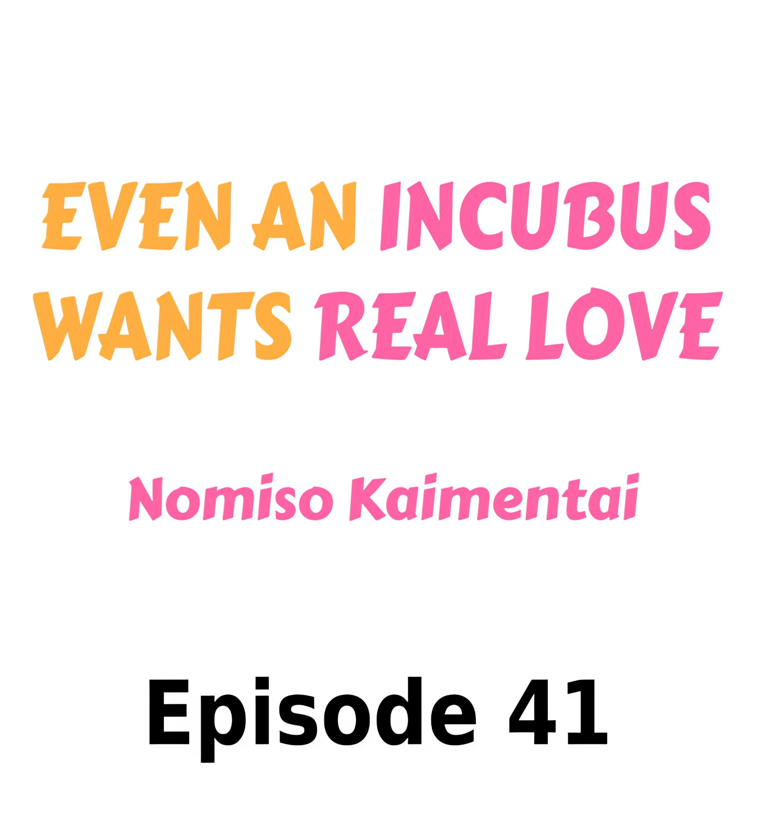 Even an Incubus Wants Real Love chapter 41 page 1