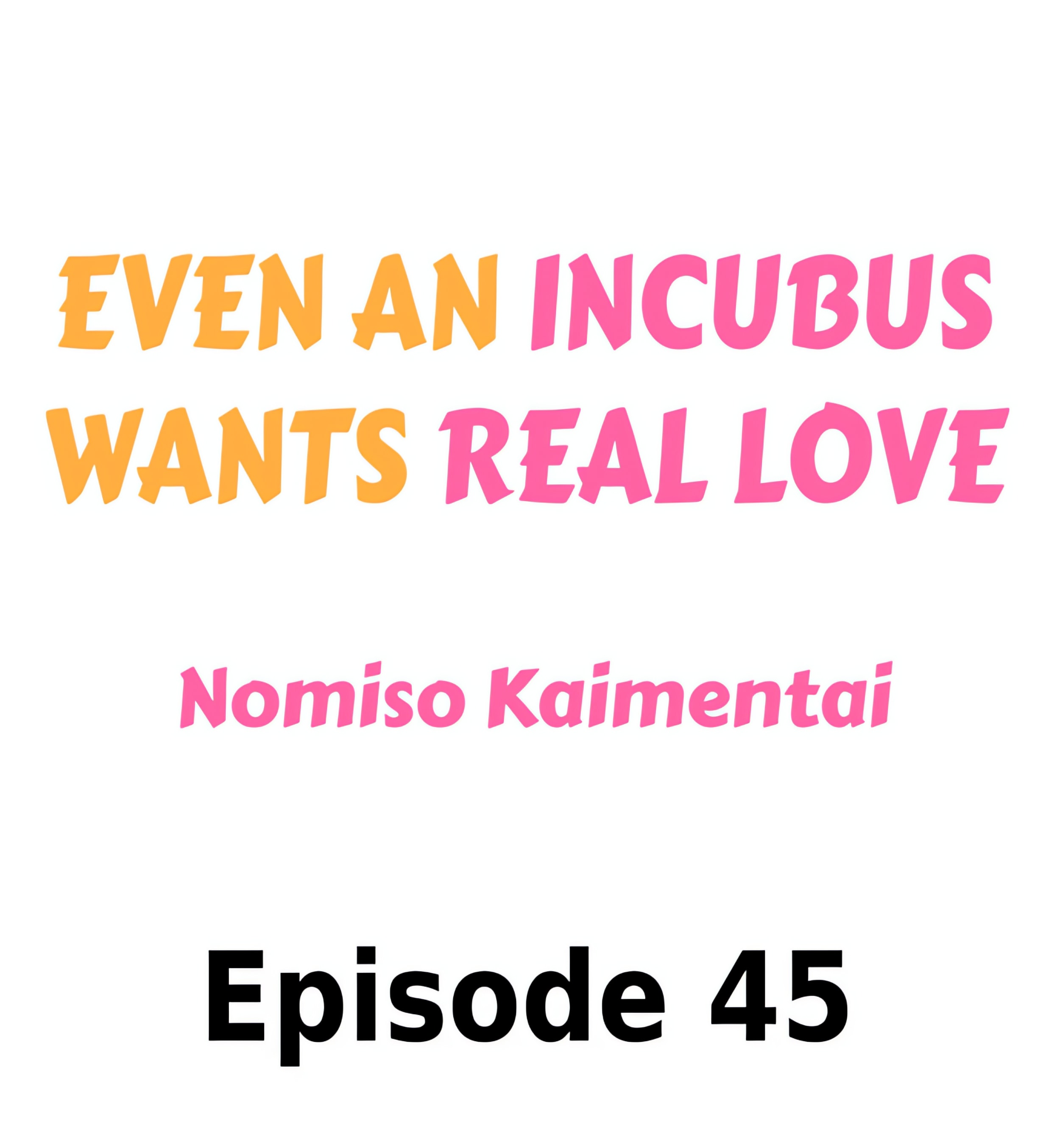 Even an Incubus Wants Real Love chapter 45 page 1