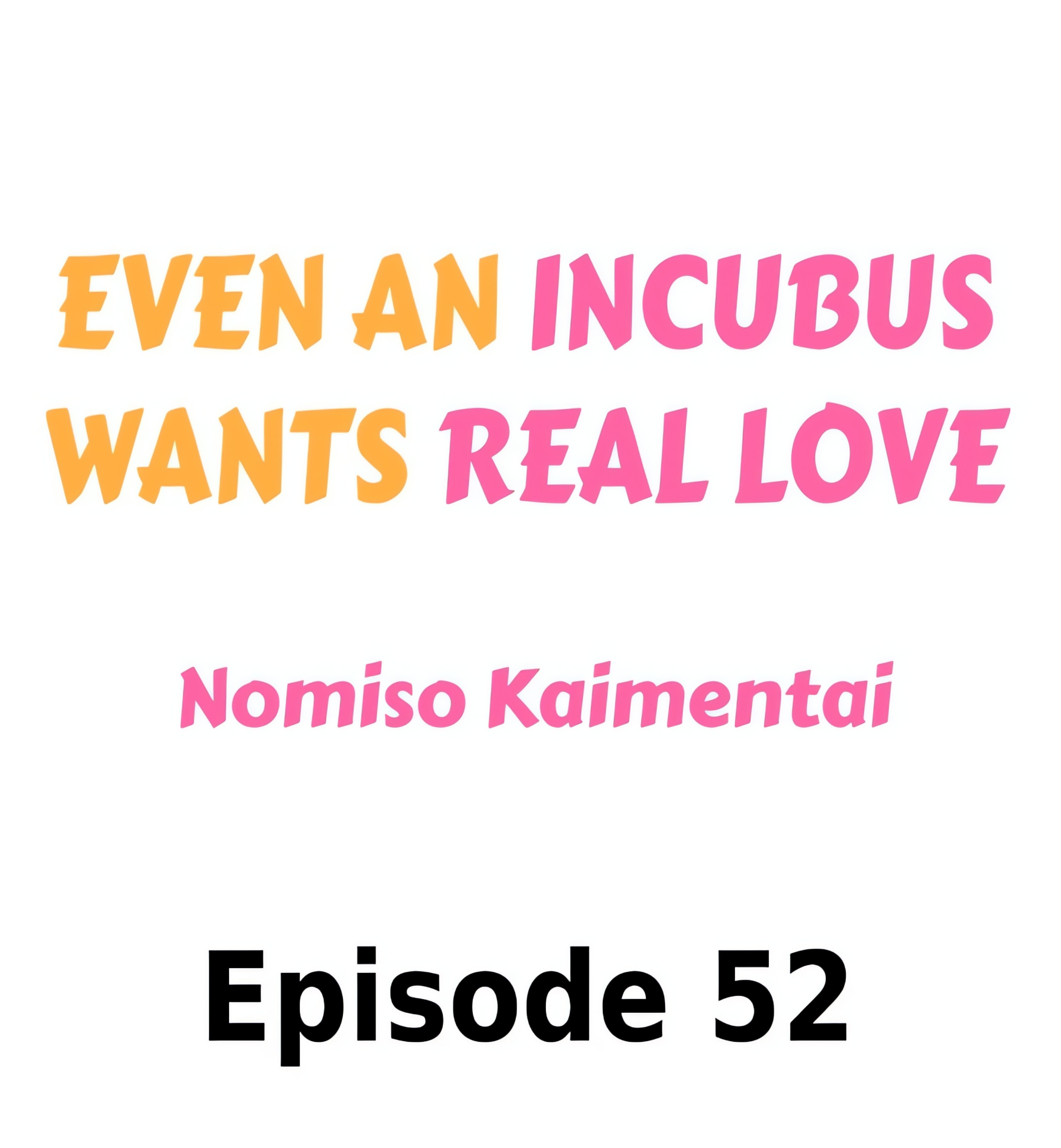 Even an Incubus Wants Real Love chapter 52 page 1