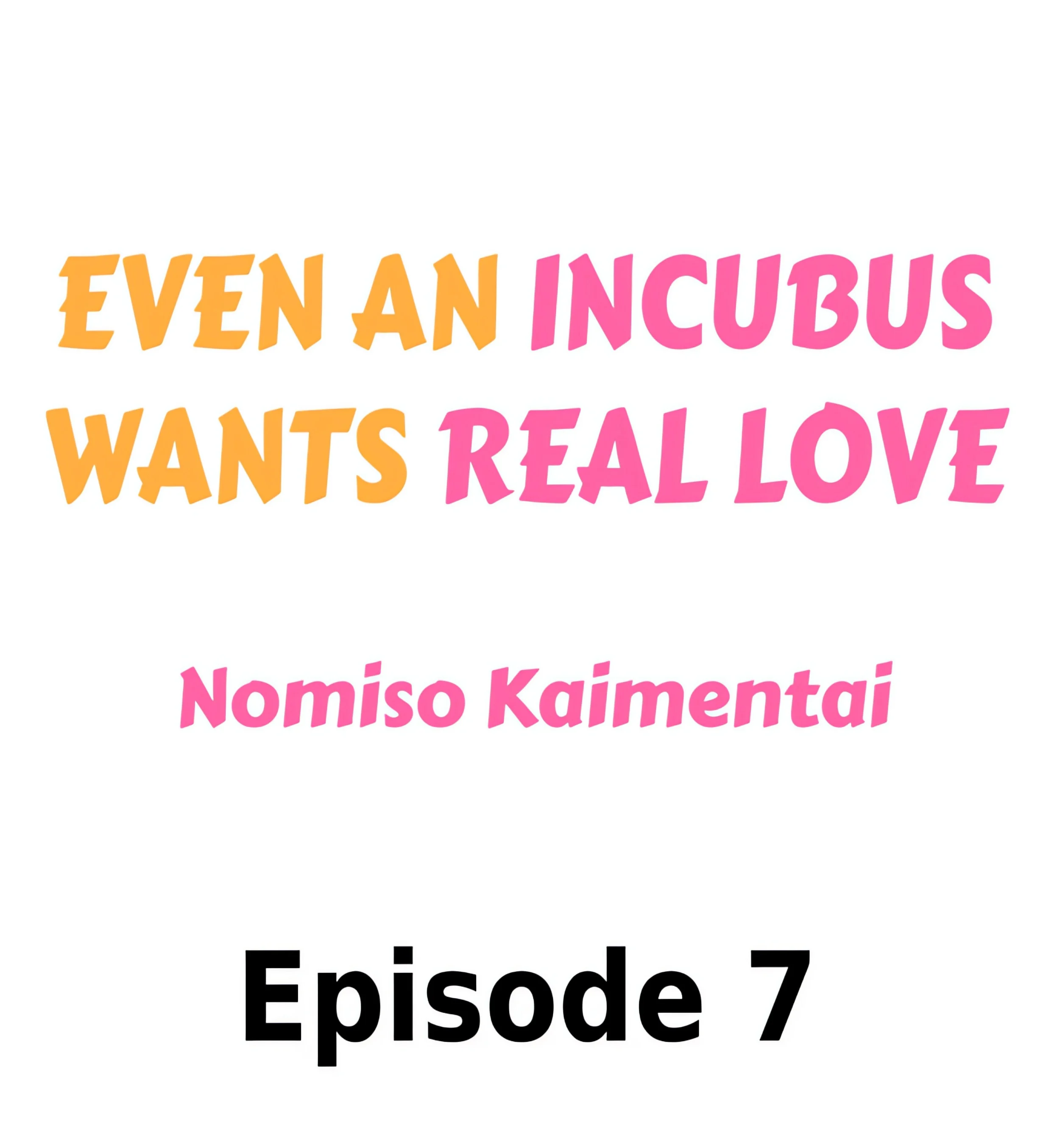 Even an Incubus Wants Real Love chapter 7 page 1