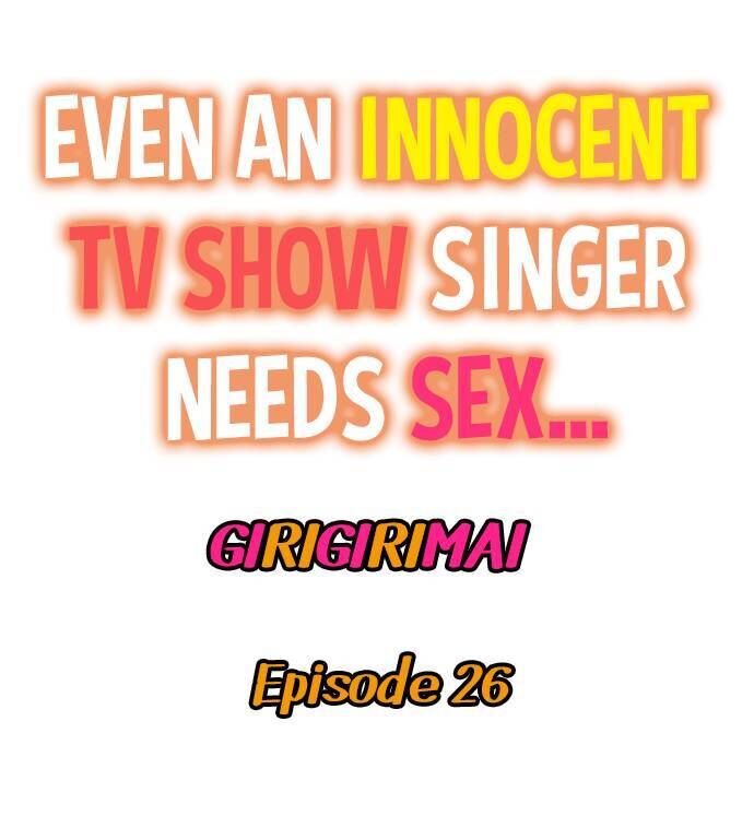 Even an Innocent TV Show Singer Needs Sex… chapter 26 page 1