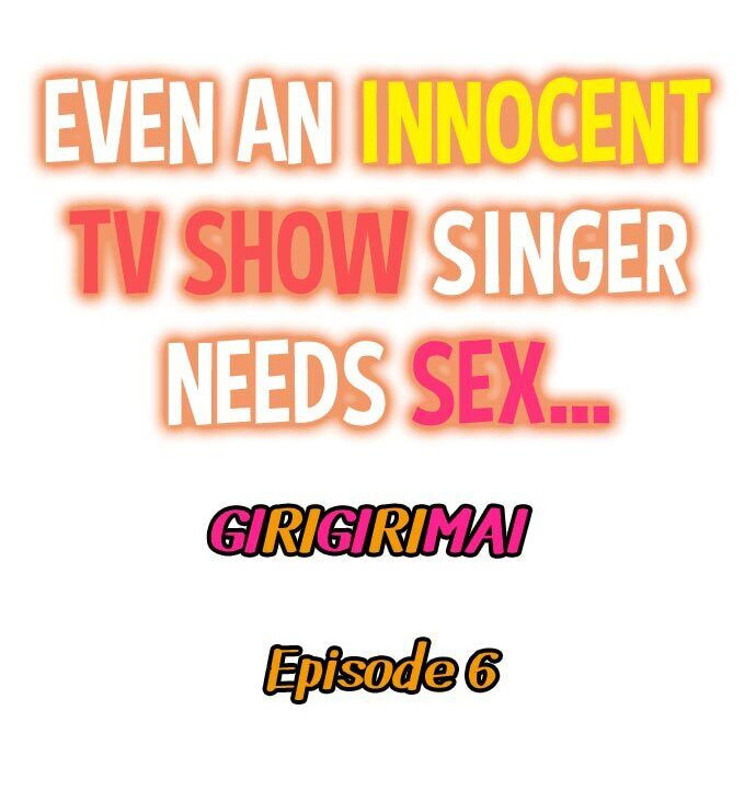 Even an Innocent TV Show Singer Needs Sex… chapter 6 page 1