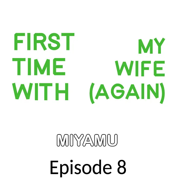 First Time With My Wife (Again) chapter 8 page 1