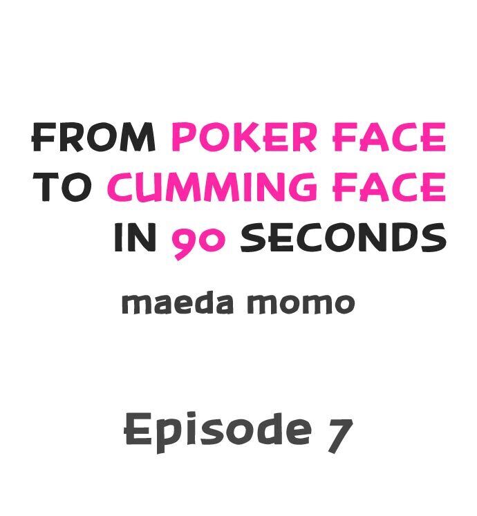 From Poker Face to Cumming Face in 90 Seconds chapter 7 page 1