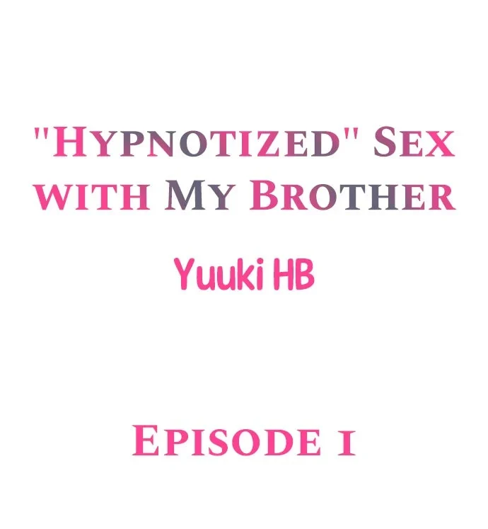 “Hypnotized” Sex with My Brother chapter 1 page 1