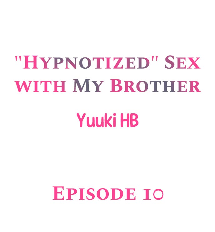 “Hypnotized” Sex with My Brother chapter 10 page 1
