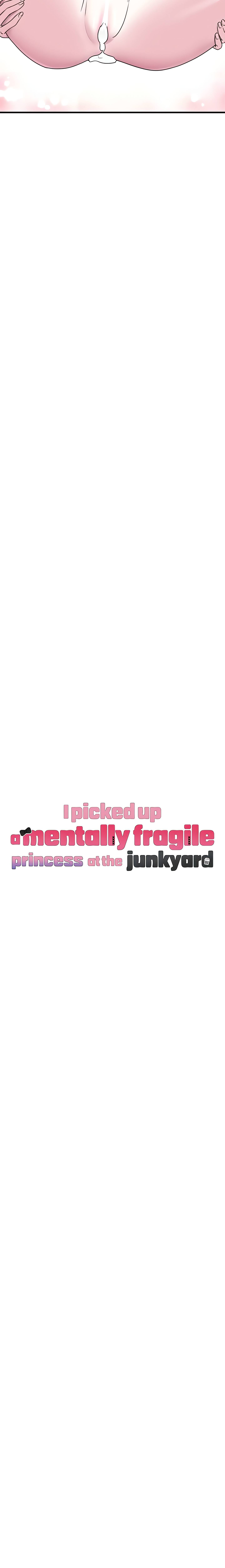 I picked up a mentally fragile princess at the junkyard (Official) chapter 30 page 15