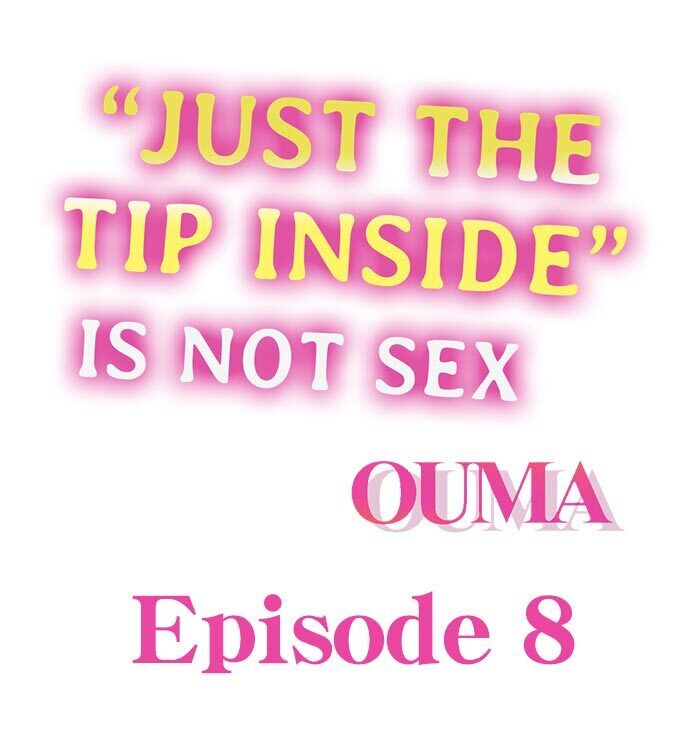 “Just The Tip Inside” is Not Sex chapter 8 page 2