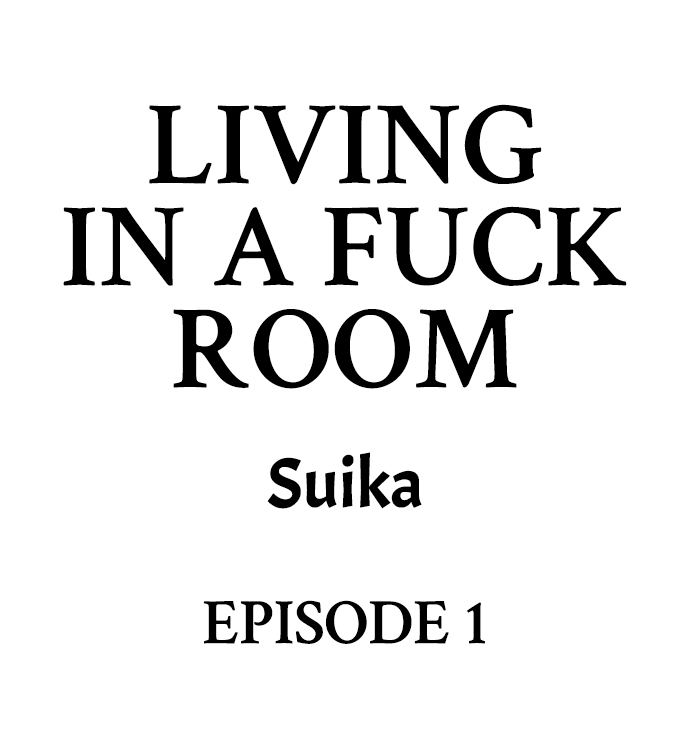 Living in a Fuck Room chapter 1 page 1