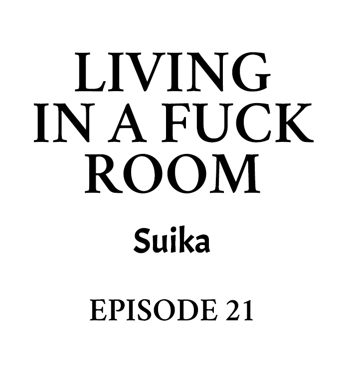 Living in a Fuck Room chapter 21 page 1