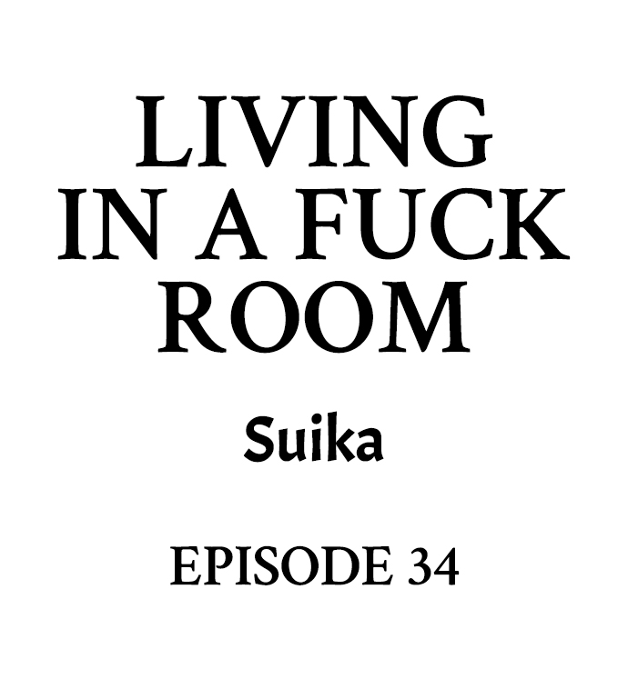Living in a Fuck Room chapter 34 page 1