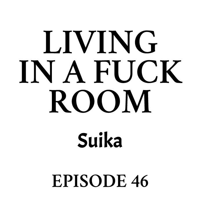 Living in a Fuck Room chapter 46 page 1