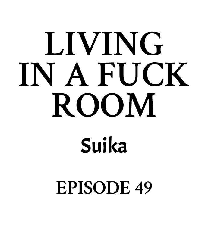 Living in a Fuck Room chapter 49 page 1