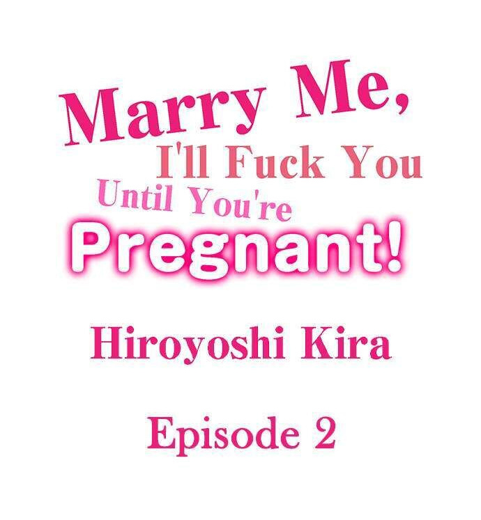 Marry Me, I’ll Fuck You Until You’re Pregnant! chapter 2 page 1