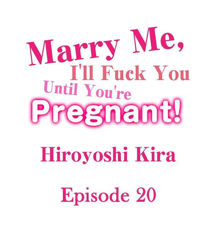 Marry Me, I’ll Fuck You Until You’re Pregnant! chapter 20 page 1