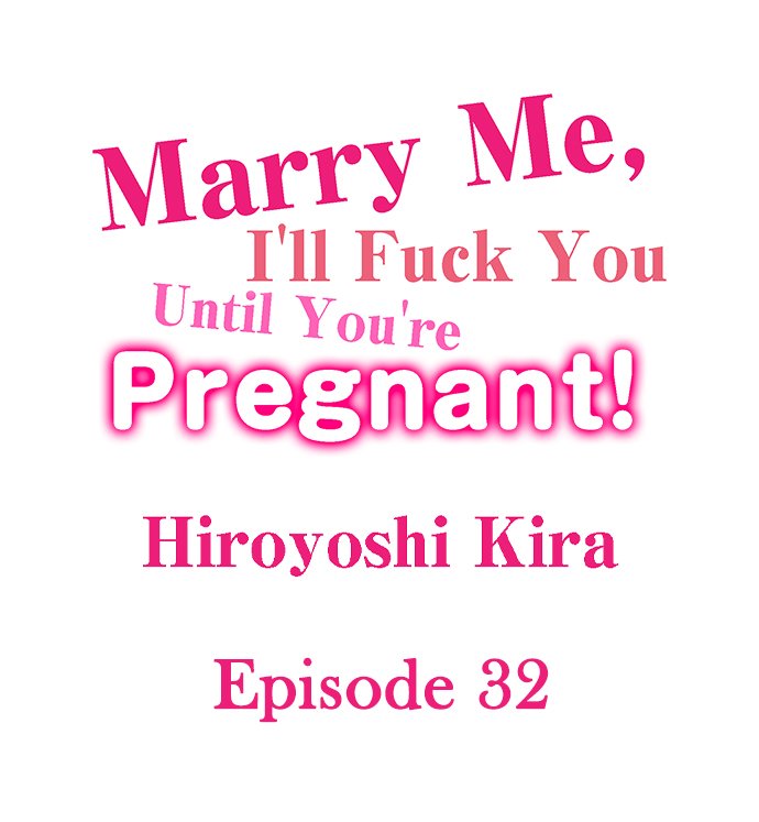 Marry Me, I’ll Fuck You Until You’re Pregnant! chapter 32 page 1