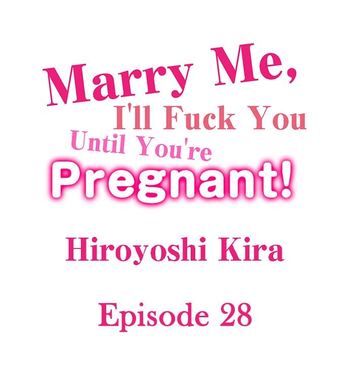 Marry Me, I'll Fuck You Until You're Pregnant! chapter 28 page 1