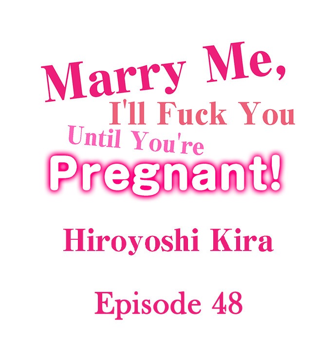 Marry Me, I'll Fuck You Until You're Pregnant! chapter 48 page 1