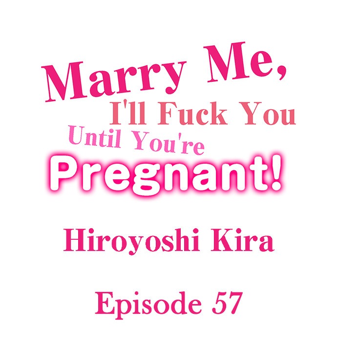Marry Me, I'll Fuck You Until You're Pregnant! chapter 57 page 1