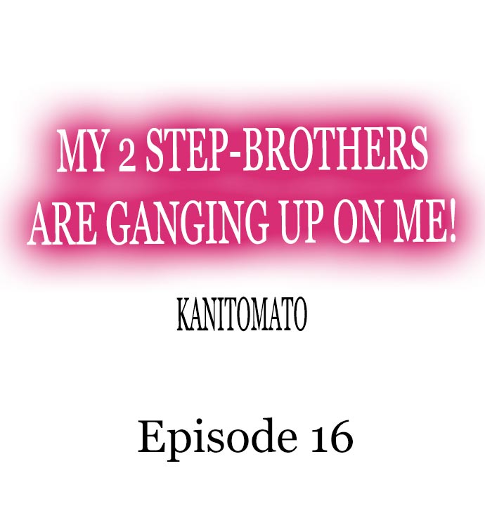 My 2 Step-Brothers are Ganging Up on Me! chapter 16 page 1