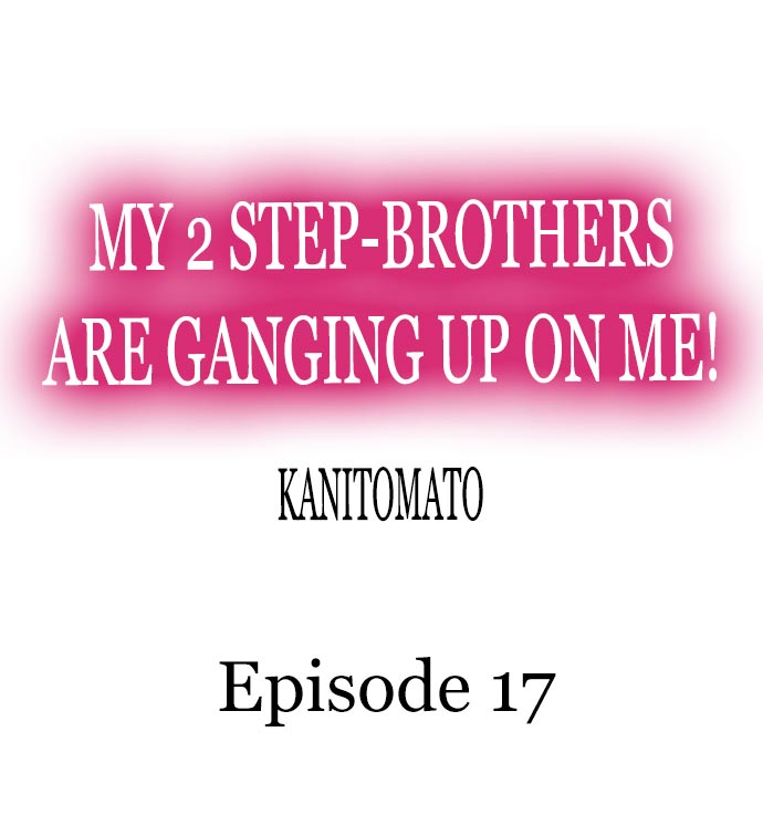 My 2 Step-Brothers are Ganging Up on Me! chapter 17 page 1