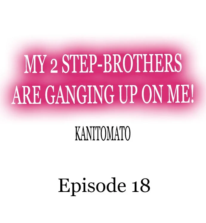 My 2 Step-Brothers are Ganging Up on Me! chapter 18 page 1