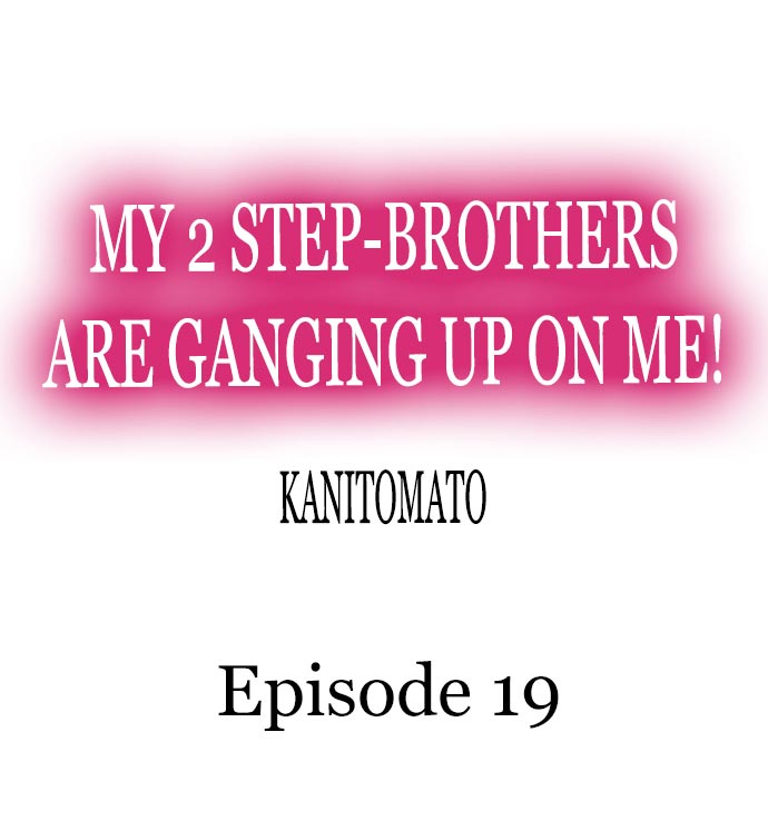 My 2 Step-Brothers are Ganging Up on Me! chapter 19 page 1