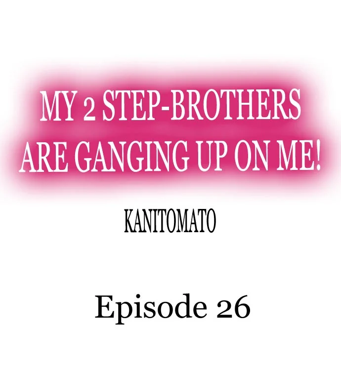 My 2 Step-Brothers are Ganging Up on Me! chapter 26 page 1