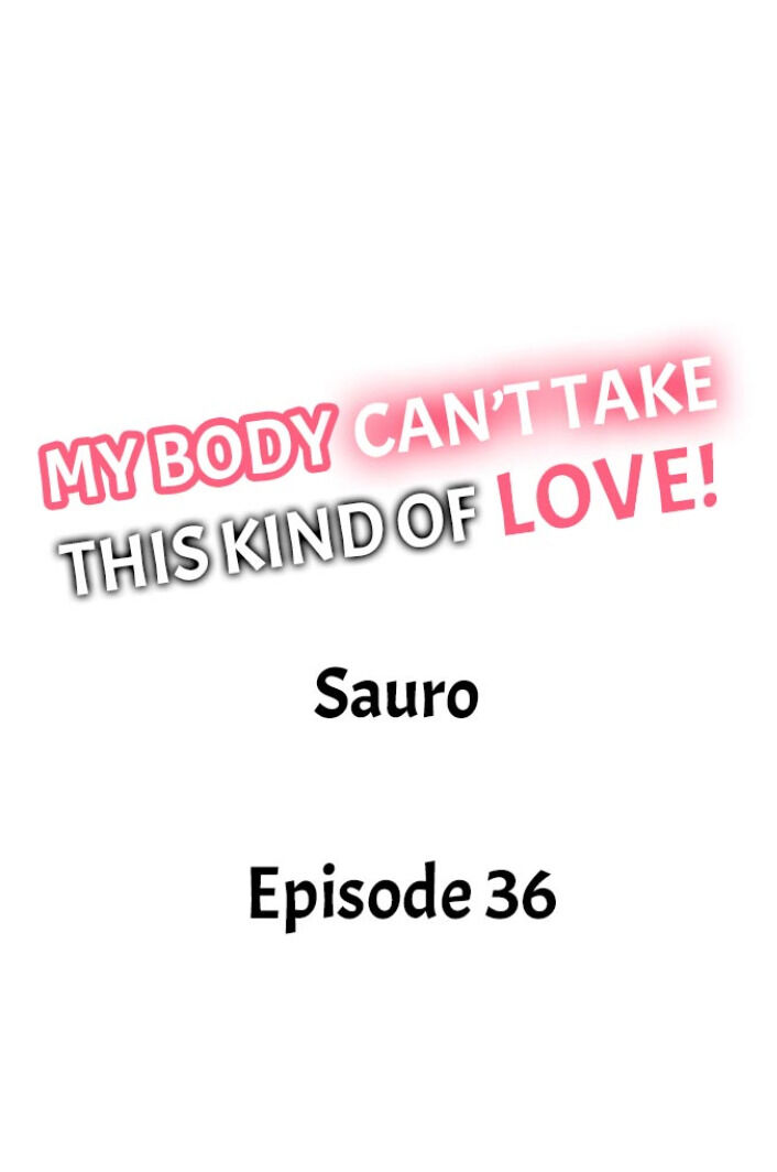 My Body Can’t Take This Kind of Love chapter 36 page 1