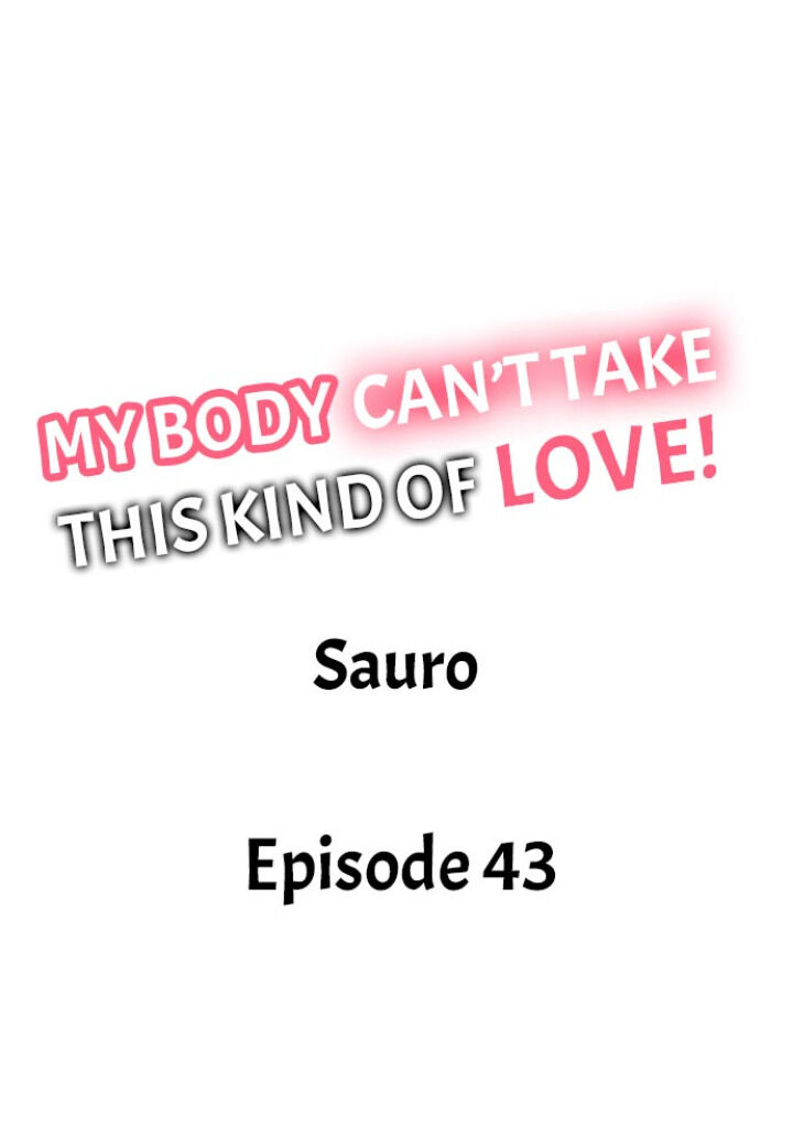 My Body Can’t Take This Kind of Love chapter 43 page 1