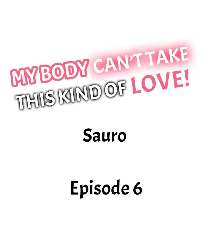 My Body Can’t Take This Kind of Love chapter 6 page 1