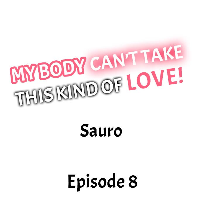 My Body Can’t Take This Kind of Love chapter 8 page 1