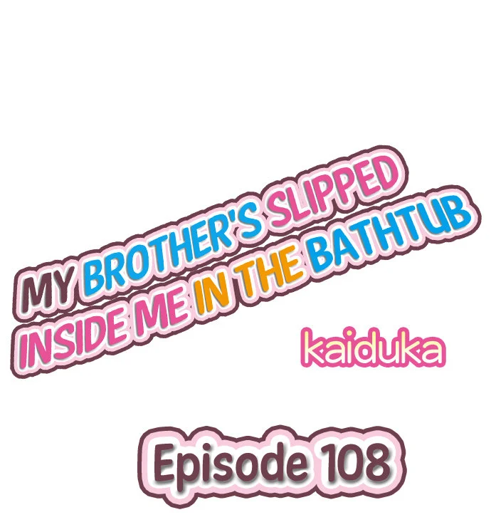 My Brother’s Slipped Inside Me in The Bathtub chapter 108 page 1