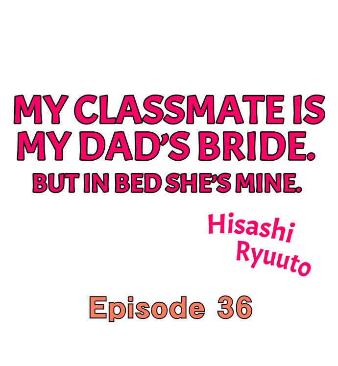My Classmate is My Dad’s Bride, But in Bed She’s Mine chapter 36 page 1
