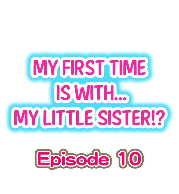 My First Time is with… My Little Sister!? chapter 10 page 1