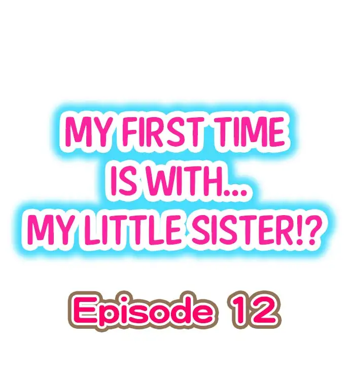 My First Time is with… My Little Sister!? chapter 12 page 1