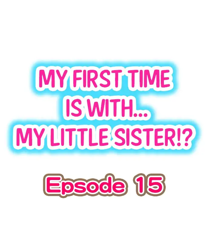 My First Time is with… My Little Sister!? chapter 15 page 1