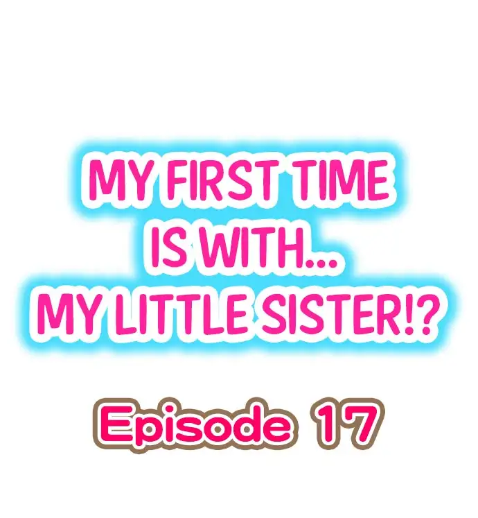 My First Time is with… My Little Sister!? chapter 17 page 1