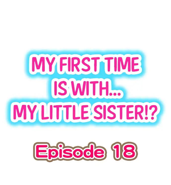 My First Time is with… My Little Sister!? chapter 18 page 1